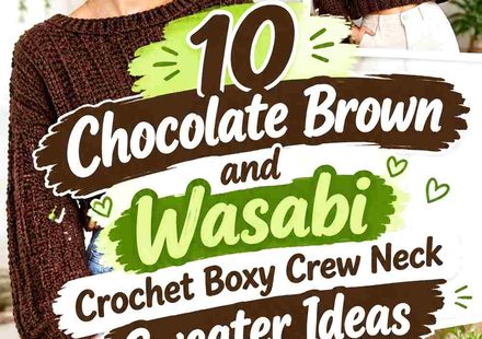 10 Chocolate Brown and Wasabi Crochet Boxy Crew Neck Sweater Ideas