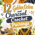 12 Golden Ochre and Charcoal Crochet Pairings
