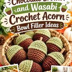 13 Chocolate Brown and Wasabi Crochet Acorn Bowl Filler Ideas