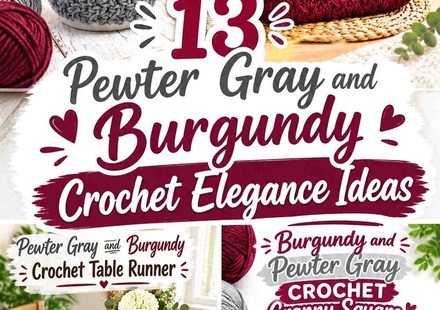 13 Pewter Gray and Burgundy Crochet Elegance Ideas