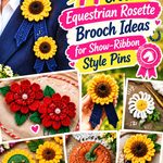 Crochet Equestrian Rosette Brooch Ideas for Show Ribbon Style Pins