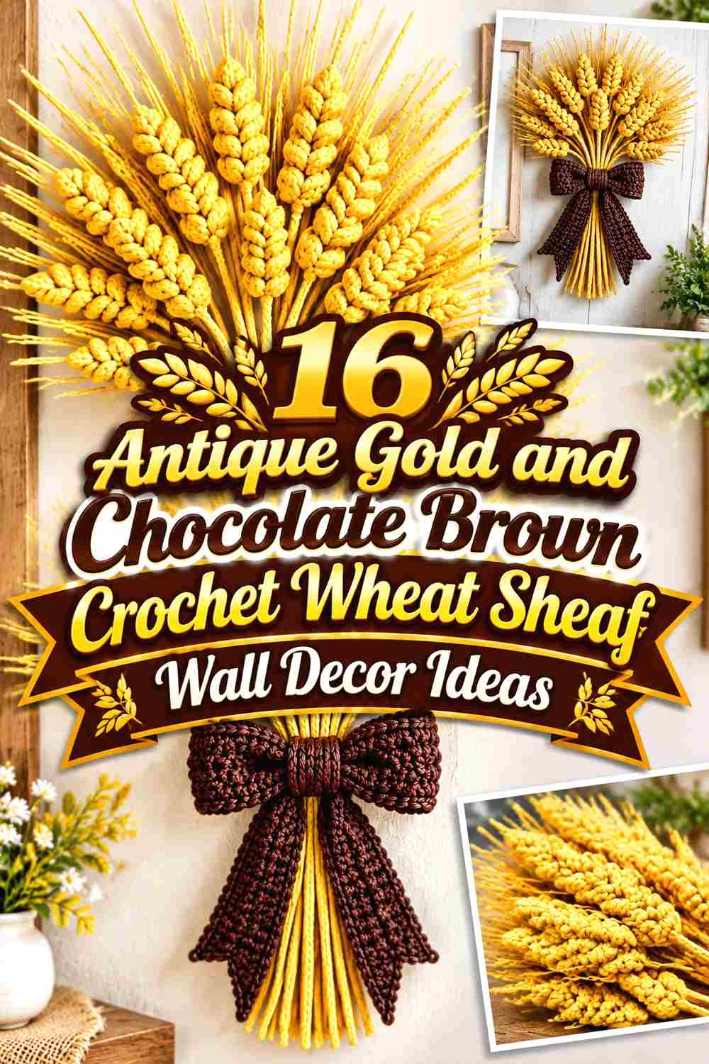 16 Antique Gold and Chocolate Brown Crochet Wheat Sheaf Wall Decor Ideas