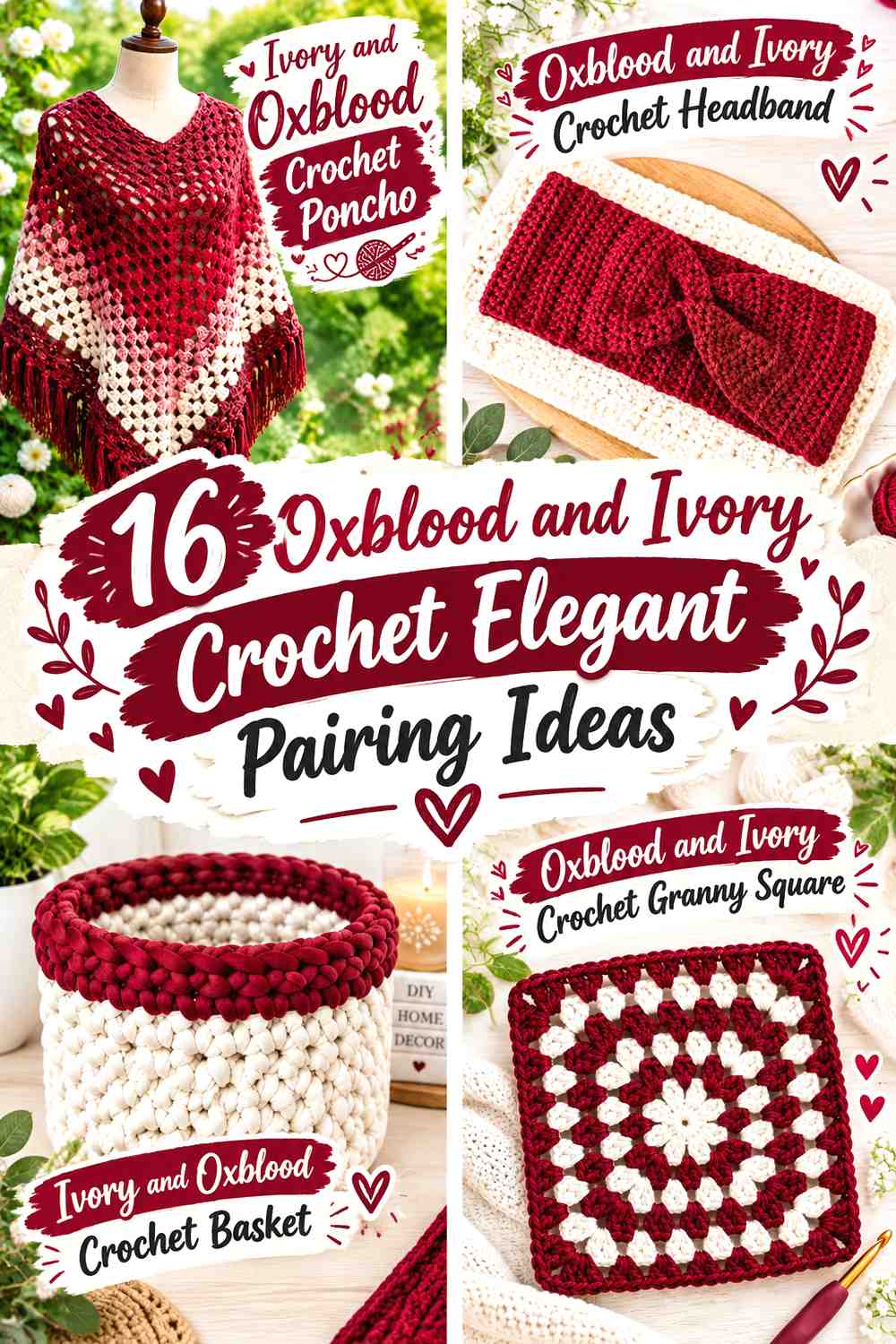 16 Oxblood and Ivory Crochet Elegant Pairing Ideas