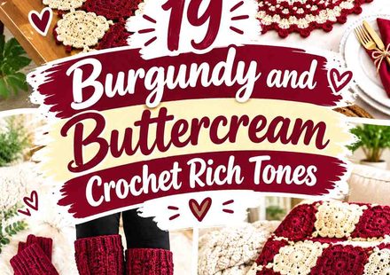 19 Burgundy and Buttercream Crochet Rich Tones