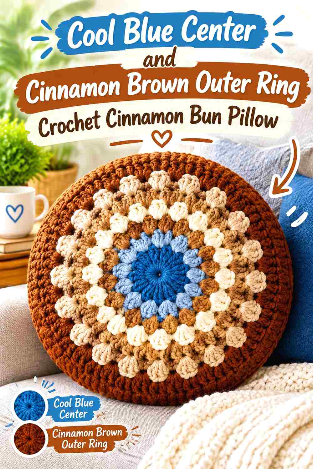 6. Cool Blue Center And Cinnamon Brown Outer Ring Crochet Cinnamon Bun Pillow