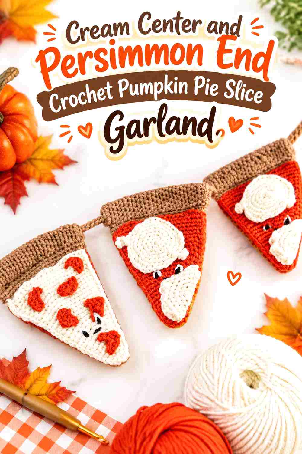 12. Cream Center And Persimmon End Crochet Pumpkin Pie Slice Garland