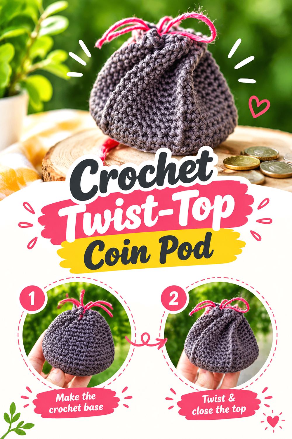 Crochet Twist Top Coin Pod