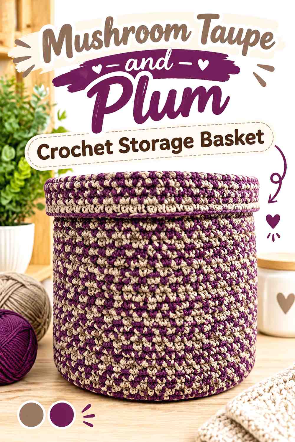 4. Mushroom Taupe And Plum Crochet Storage Basket