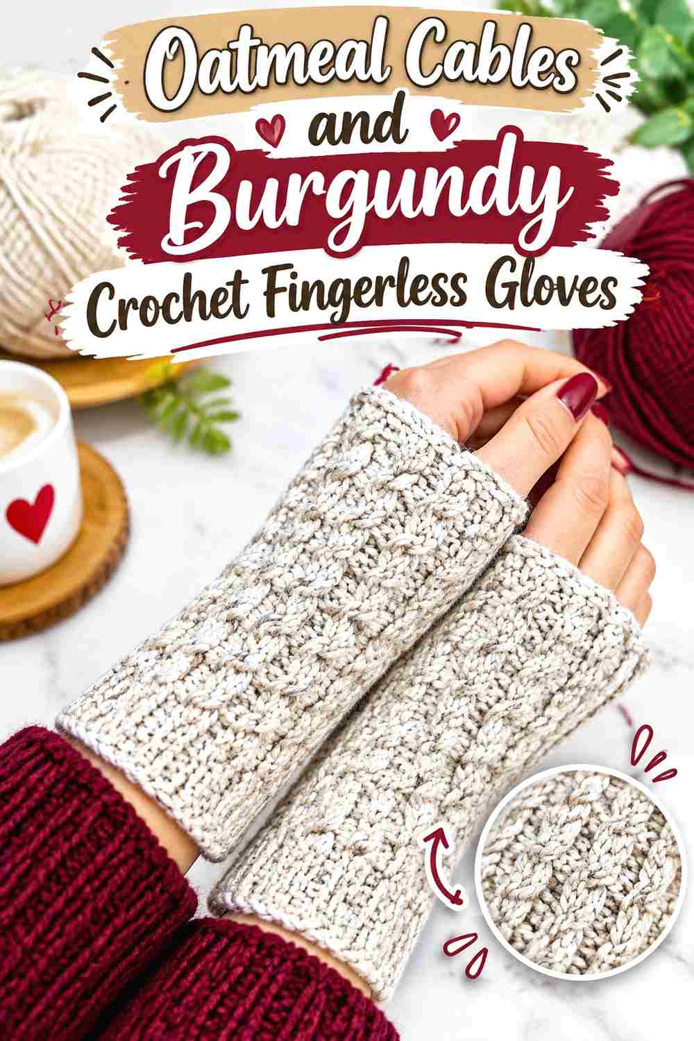 9. Oatmeal Cables And Burgundy Crochet Fingerless Gloves